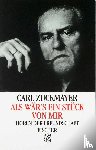 Zuckmayer, Carl - Als wär's ein Stück von mir