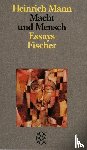 Mann, Heinrich - Mensch und Macht