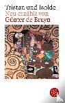Bruyn, Günter de - Tristan und Isolde