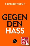 Emcke, Carolin - Gegen den Hass
