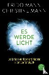Mann, Frido, Mann, Christine - Es werde Licht