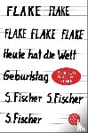 Flake - Heute hat die Welt Geburtstag