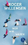Willemsen, Roger - Wer wir waren