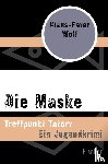 Wolf, Klaus-Peter - Die Maske