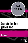 Higgins, Jack - Der Adler ist gelandet