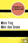 Lindbergh, Charles A. - Mein Flug über den Ozean