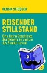 Stiegler, Bernd - Reisender Stillstand