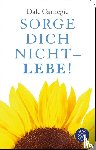 Carnegie, Dale - Sorge dich nicht - lebe!