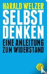 Welzer, Harald - Selbst denken
