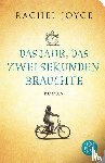 Joyce, Rachel - Das Jahr, das zwei Sekunden brauchte