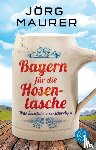 Maurer, Jörg - Bayern für die Hosentasche