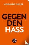 Emcke, Carolin - Gegen den Hass