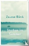 Bánk, Zsuzsa - Sterben im Sommer