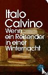 Calvino, Italo - Wenn ein Reisender in einer Winternacht