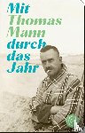 Mann, Thomas - Mit Thomas Mann durch das Jahr