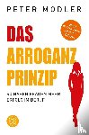 Modler, Peter - Das Arroganz-Prinzip