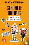Gieseking, Bernd - Gefühlte Dreißig - Ein Hoffnungsbuch für Männer um die Fünfzig