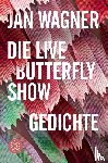 Wagner, Jan - Die Live Butterfly Show
