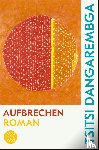 Dangarembga, Tsitsi - Aufbrechen