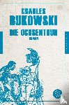 Bukowski, Charles - Die Ochsentour