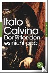 Calvino, Italo - Der Ritter, den es nicht gab