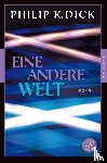 Dick, Philip K. - Eine andere Welt
