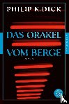 Dick, Philip K. - Das Orakel vom Berge