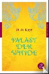 Kaye, M. M. - Palast der Winde