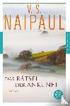 Naipaul, V. S. - Das Rätsel der Ankunft