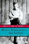 Pasternak, Boris - Meine Schwester - das Leben