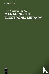 Hanson, Terry, Day, Joan - Managing the Electronic Library