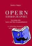 Steiger, Karsten - Opern-Diskographie - Verzeichnis aller Audio- und Video-Gesamtaufnahmen