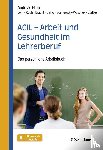 Hillert, Andreas, Bracht, Maren Maria, Koch, Stefan, Lüdtke, Kristina - AGIL - Arbeit und Gesundheit im Lehrerberuf