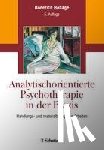 Hohage, Roderich - Analytisch orientierte Psychotherapie in der Praxis