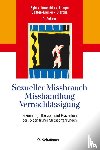  - Sexueller Missbrauch, Misshandlung, Vernachlässigung