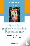 Boll-Klatt, Annegret, Kohrs, Mathias - Praxis der psychodynamischen Psychotherapie