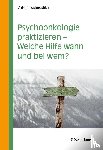 Tschuschke, Volker - Psychoonkologie praktizieren - Welche Hilfe wann und bei wem?