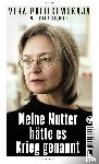 Politkowskaja, Vera, Giudice, Sara - Meine Mutter hätte es Krieg genannt