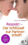 Hansen, Hartwig - Respekt - Der Schlüssel zur Partnerschaft