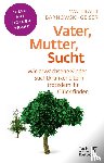 Barnowski-Geiser, Waltraut - Vater, Mutter, Sucht
