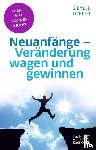 Tobler, Sibylle - Neuanfänge - Veränderung wagen und gewinnen (Fachratgeber Klett-Cotta)