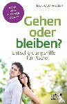 Weber, Roland - Gehen oder bleiben? (Fachratgeber Klett-Cotta)