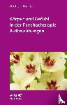 Görlitz, Gudrun - Körper und Gefühl in der Psychotherapie. Aufbauübungen