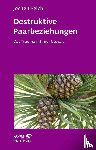 Peichl, Jochen - Destruktive Paarbeziehungen (Leben lernen, Bd. 214)