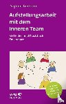 Kumbier, Dagmar - Aufstellungsarbeit mit dem Inneren Team (Leben lernen, Bd. 282)