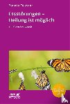 Feistner, Renate - Essstörungen - Heilung ist möglich