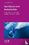 Ruppert, Franz - Symbiose und Autonomie (Leben lernen, Bd. 234)