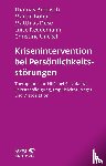 Bronisch, Thomas, Bohus, Martin, Dose, Matthias, Reddemann, Luise - Krisenintervention bei Persönlichkeitsstörung