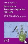Spangenberg, Ellen - Behutsame Trauma-Integration (TRIMB) (Leben lernen, Bd. 275)
