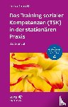 Güroff, Erika - Das Training sozialer Kompetenzen (TSK) in der stationären Praxis